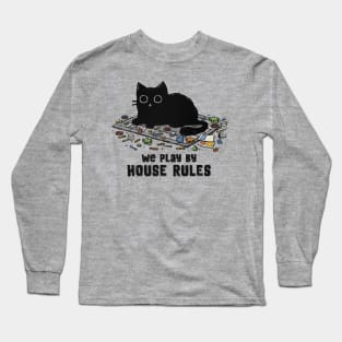 We Play By House Rules Long Sleeve T-Shirt